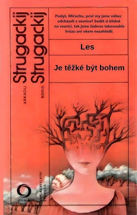 Les, Je těžké být bohem