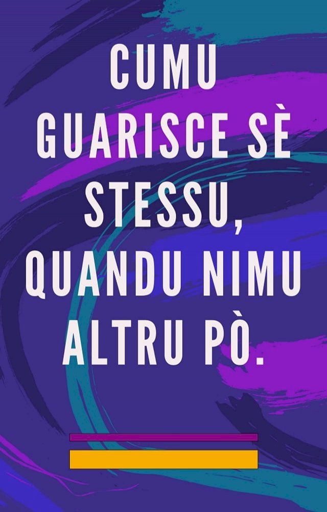  Cumu guarisce s&egrave; stessu, quandu nimu altru p&ograve;(Kobo/電子書)