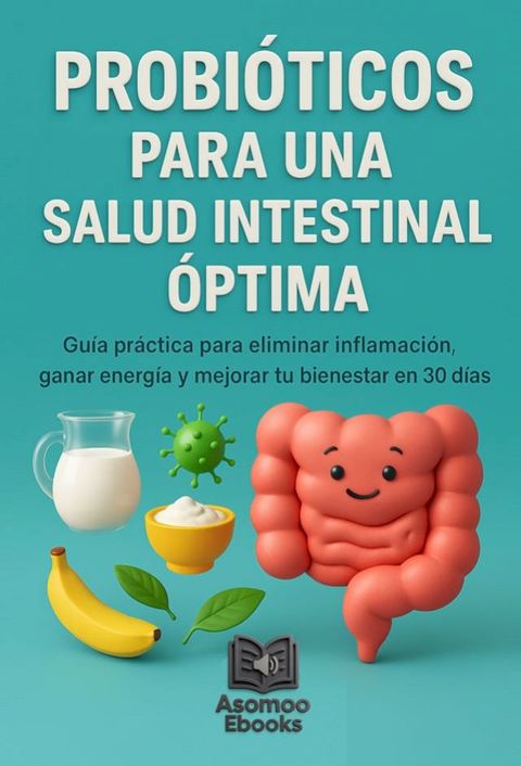 Probióticos Para Una Salud Intestinal Óptima