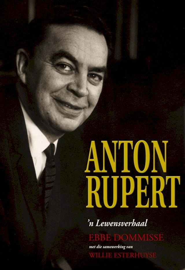  Anton Rupert: 'n lewensverhaal(Kobo/電子書)