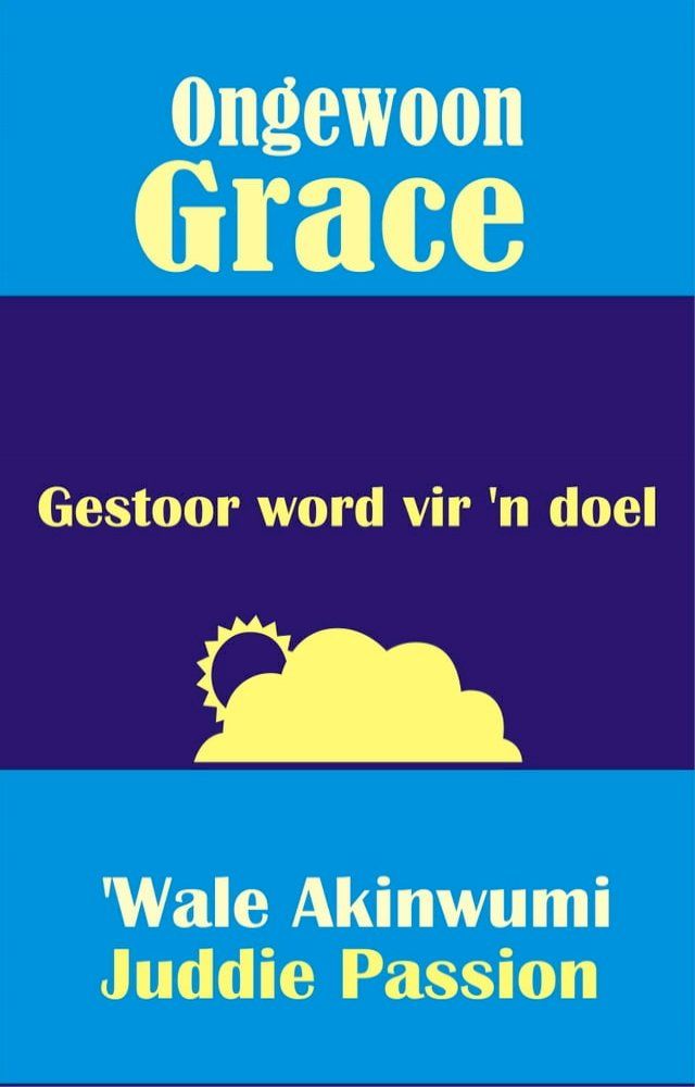  Ongewoon Grace: Gestoor word vir 'n doel(Kobo/電子書)