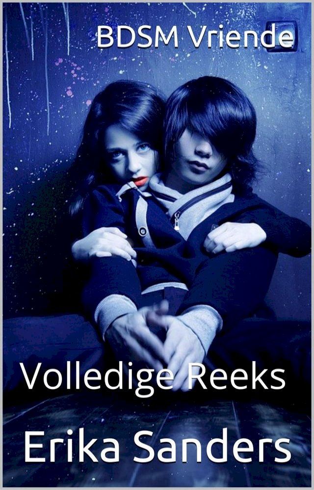  BDSM Vriende. Volledige Reeks(Kobo/電子書)