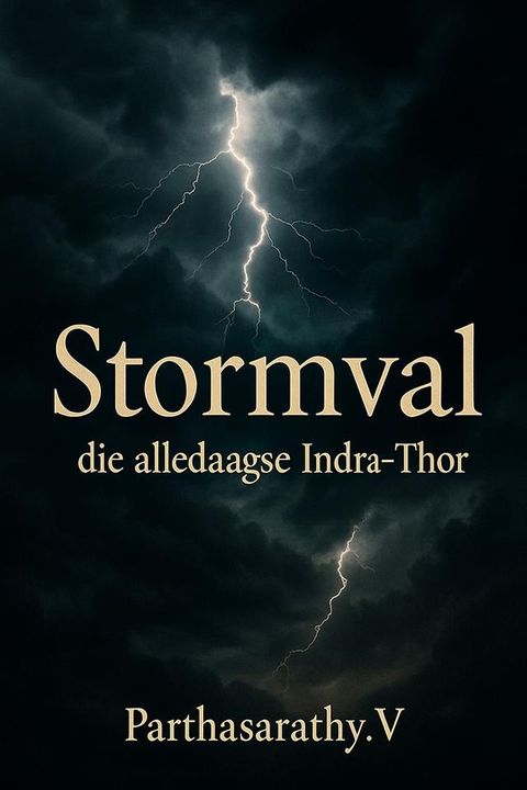 Stormval: Die Alledaagse Indra–Thor