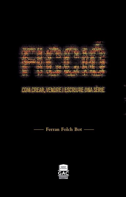 Ficci&oacute;. COM CREAR, VENDRE I ESCRIURE UNA SÈRIE(Kobo/電子書)