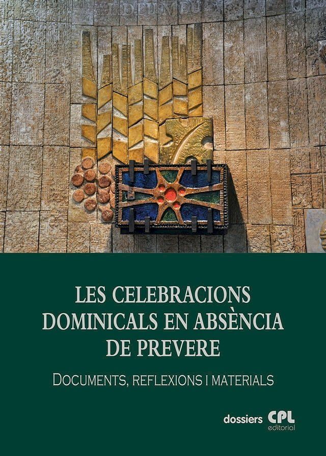  Les Celebracions dominicals en abs&egrave;ncia de prevere(Kobo/電子書)