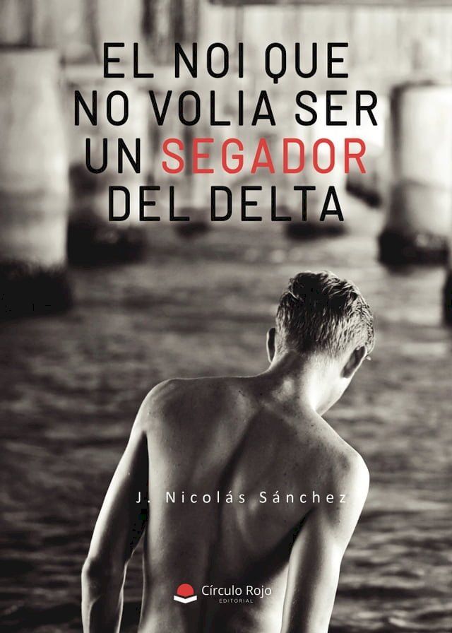  El NOI QUE NO VOLIA SER UN SEGADOR DEL DELTA (EPUB)(Kobo/電子書)