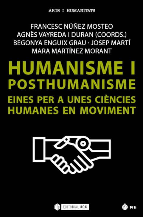 Humanisme i posthumanisme. Eines per a unes ci&egrave;ncies humanes en moviment(Kobo/電子書)