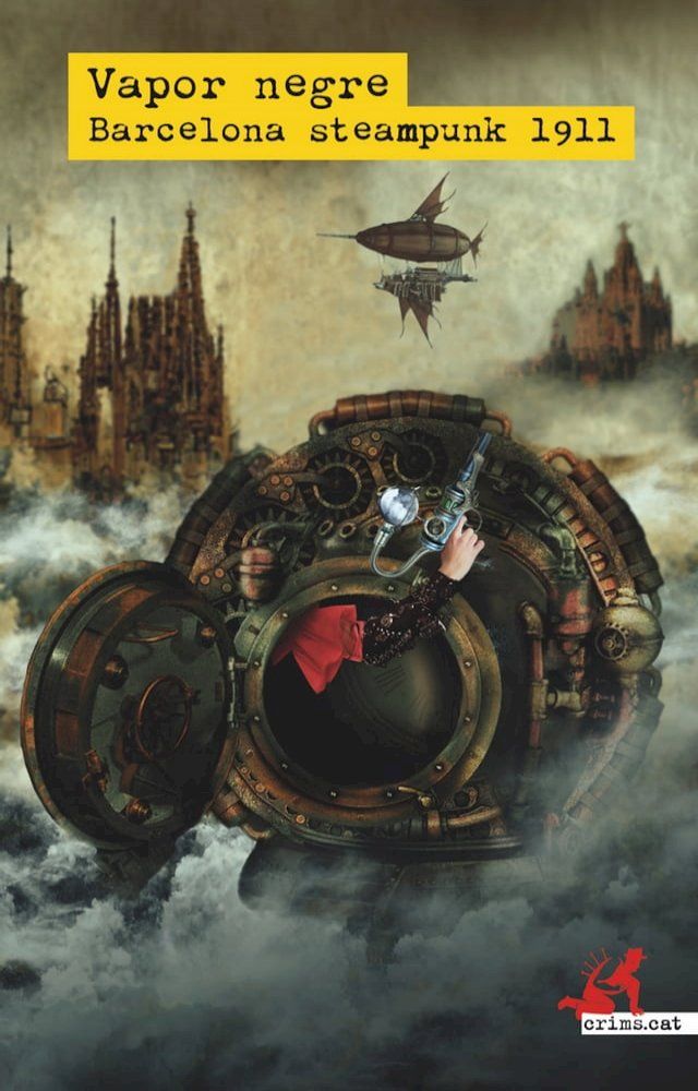  Vapor Negre: Barcelona steampunk, 1911(Kobo/電子書)