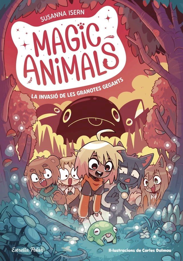  Magic animals 2. La invasi&oacute; de les granotes gegants(Kobo/電子書)