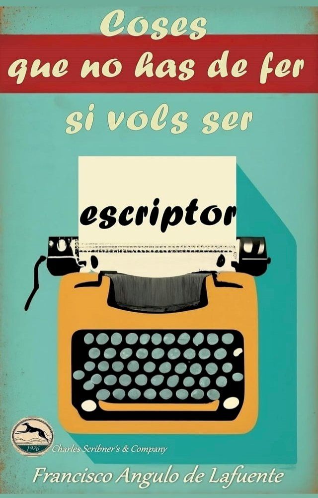  Coses que no has de fer si Vols ser Escriptor(Kobo/電子書)