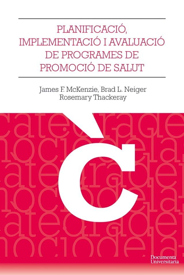  Planificaci&oacute;, implementaci&oacute; i avaluaci&oacute; dels programes de promoci&oacute; de la salut(Kobo/電子書)