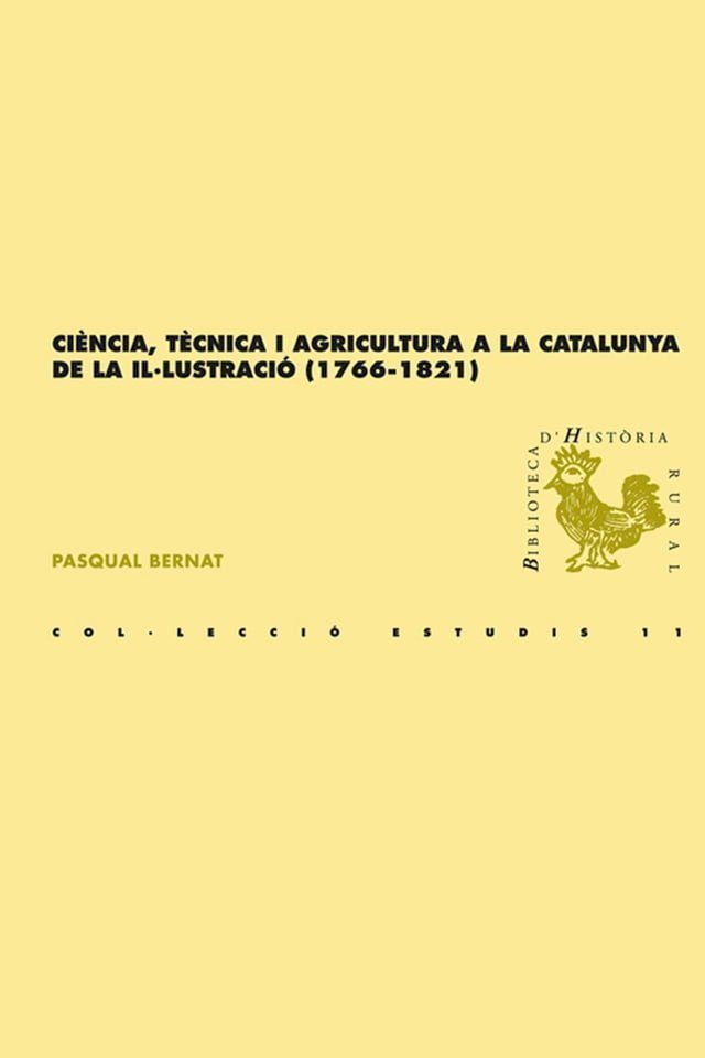  Ci&egrave;ncia, t&egrave;cnica i agricultura a la Catalunya de la Il·lustraci&oacute; (1766-1821)(Kobo/電子書)