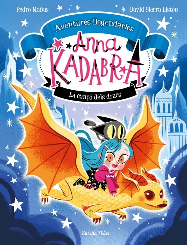  Anna Kadabra. Aventures llegendàries 2. La cançó dels dracs(Kobo/電子書)