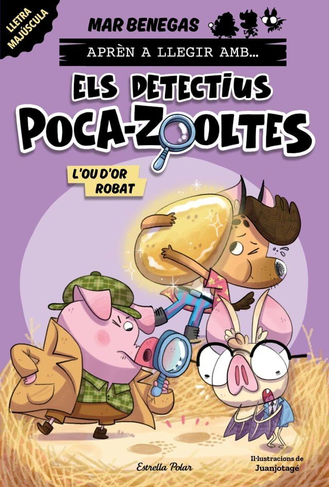  Apr&egrave;n a llegir amb... Els detectius Poca-zooltes! 2. L'ou d'or robat(Kobo/電子書)