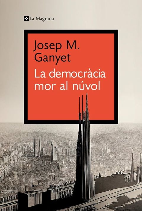 La democr&agrave;cia mor al n&uacute;vol(Kobo/電子書)