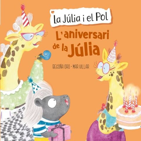 La J&uacute;lia i el Pol - L'aniversari de la J&uacute;lia(Kobo/電子書)