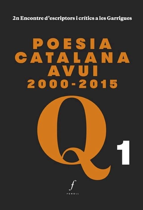 Poesia catalana avui 2000-2015. 2n Encontre d’escriptors i cr&iacute;tics a les Garrigues(Kobo/電子書)