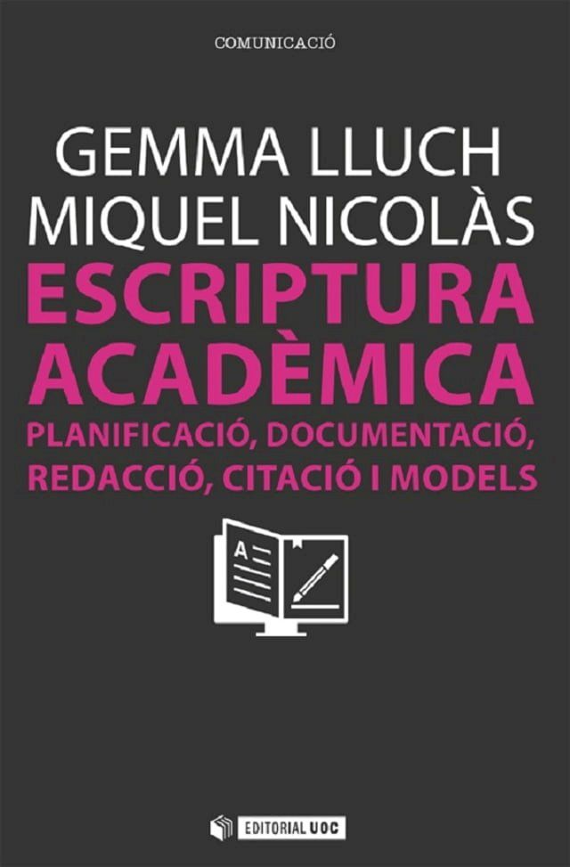  Escriptura acad&egrave;mica. Planificaci&oacute;, documentaci&oacute;, redacci&oacute;, citaci&oacute; i models(Kobo/電子書)