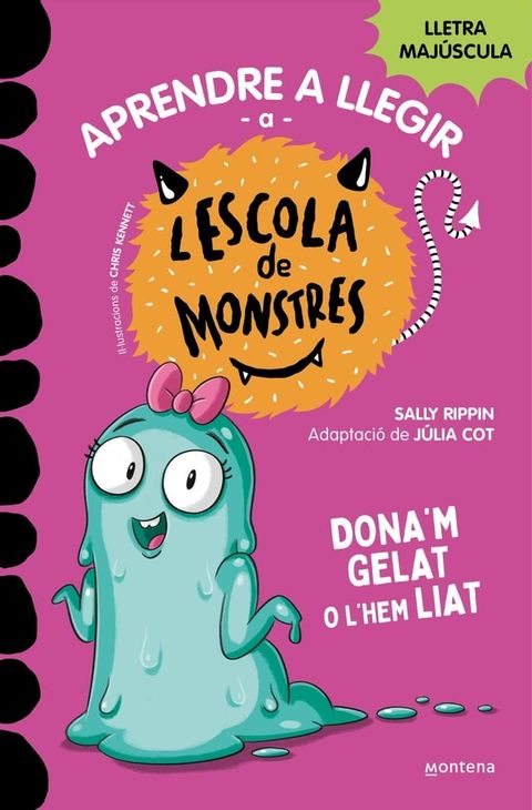 Aprendre a llegir a l'Escola de Monstres 10 - Dona'm gelat o l'hem liat(Kobo/電子書)