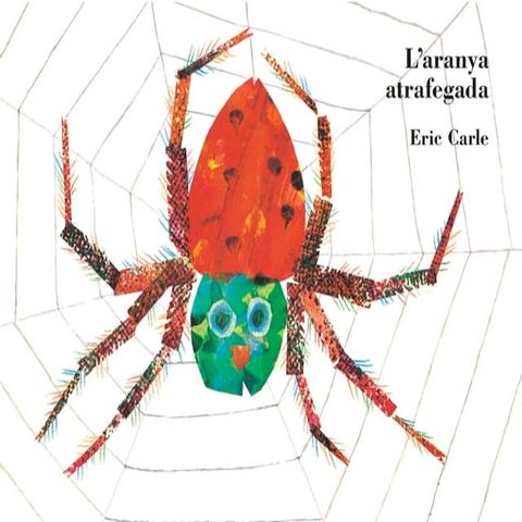 La aranya atrafegada (Col·lecci&oacute; Eric Carle)(Kobo/電子書)