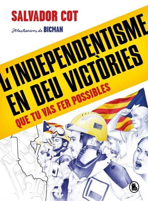 L'independentisme en deu victòries (que tu vas fer possibles)(Kobo/電子書)