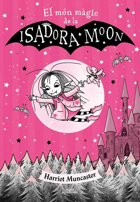 La Isadora Moon - El m&oacute;n m&agrave;gic de la Isadora Moon(Kobo/電子書)