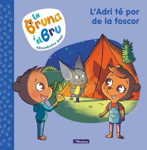 La Bruna i el Bru 1 - L'Adri t&eacute; por de la foscor(Kobo/電子書)