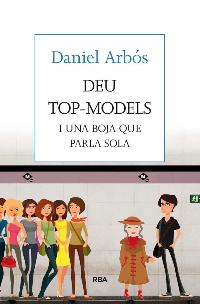  Deu top-models i una boja que parla sola(Kobo/電子書)