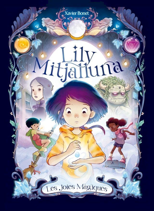  La Lily Mitjalluna 1 - Les joies m&agrave;giques(Kobo/電子書)