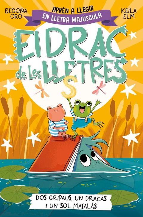 El drac de les lletres 4 - Dos gripaus, un drac&agrave;s i un sol matal&agrave;s(Kobo/電子書)