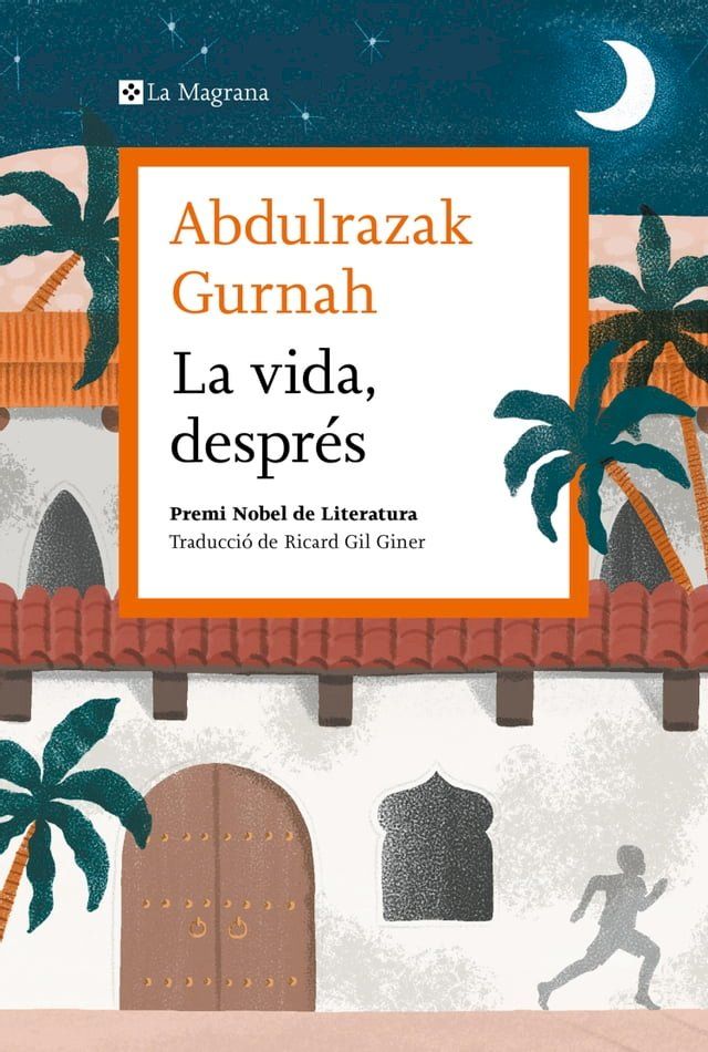  La vida, despr&eacute;s. Premi Nobel de literatura 2021(Kobo/電子書)