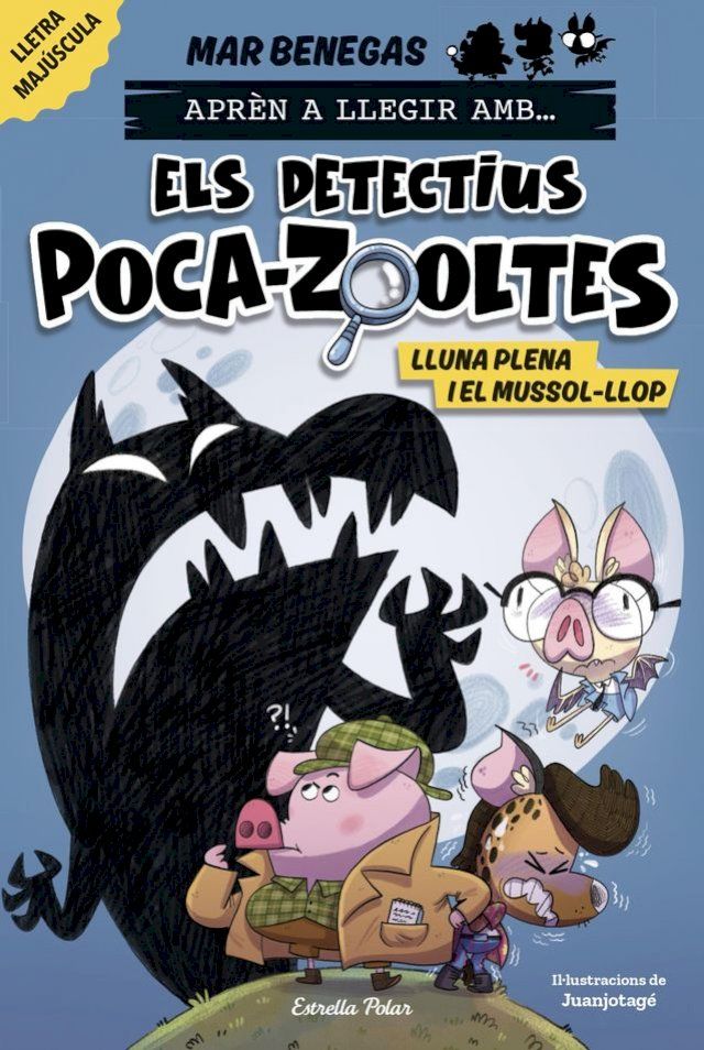  Apr&egrave;n a llegir amb... Els detectius Poca-zooltes 3. Lluna plena i el mussol-llop(Kobo/電子書)