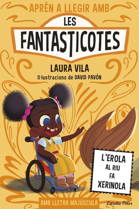 Aprèn a llegir amb les Fantasticotes 12. L'Erola al riu fa xerinola