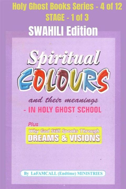 Spiritual colours and their meanings - Why God still Speaks Through Dreams and visions - SWA...