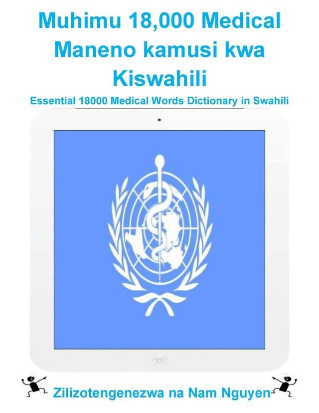  Muhimu 18,000 Medical Maneno kamusi kwa Kiswahili(Kobo/電子書)