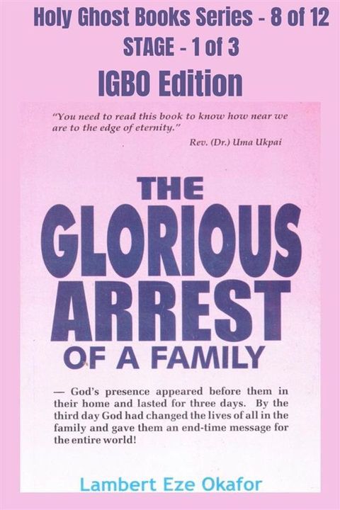 The Glorious Arrest of a Family - IGBO EDITION