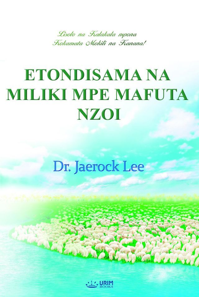  MOKILI ETONDISAMA NA MILIKI MPE MAFUTA NA NZOI(Lingala Edition)(Kobo/電子書)