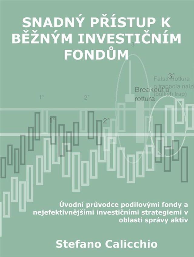  Snadný přístup k běžným investičním fondům(Kobo/電子書)