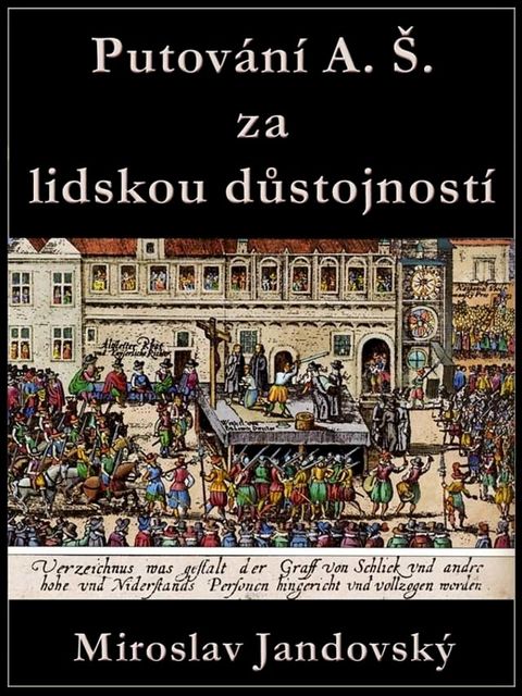 Cesta A. &Scaron;. za lidskou důstojnost&iacute;(Kobo/電子書)