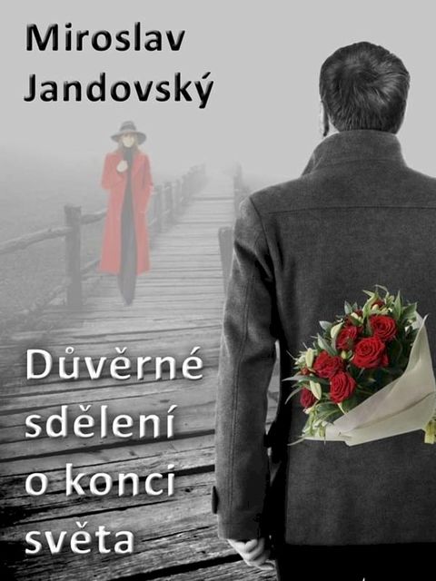 Důvern&eacute; sdělen&iacute; o konci světa(Kobo/電子書)