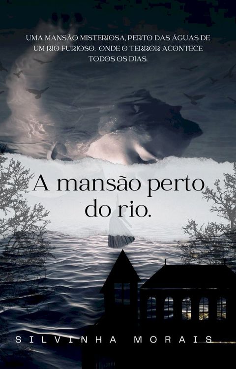 A mansão perto do rio.
