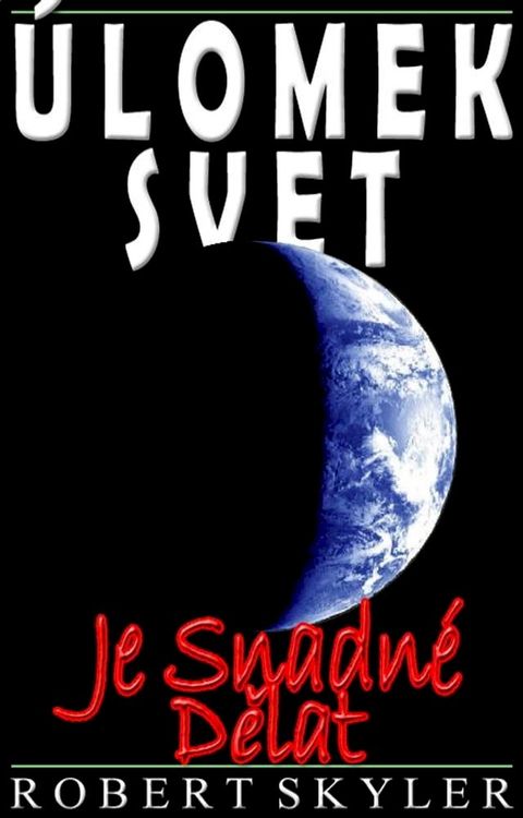 Úlomek Svet - Je Snadné Dělat(Kobo/電子書)