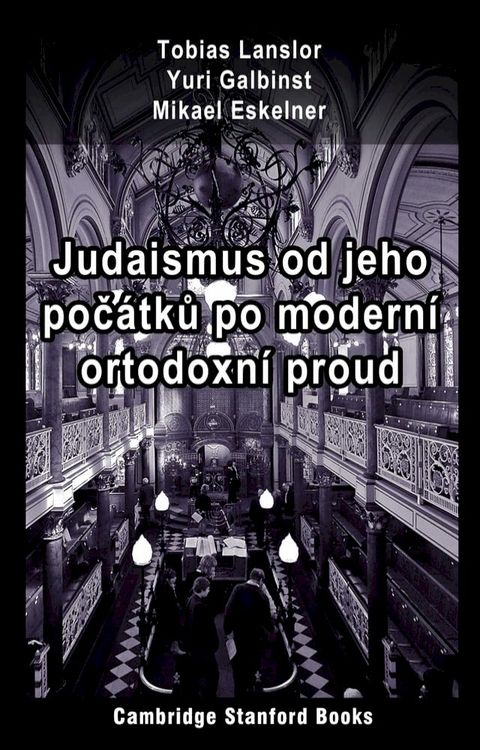 Judaismus od jeho poč&aacute;tků po modern&iacute; ortodoxn&iacute; proud(Kobo/電子書)