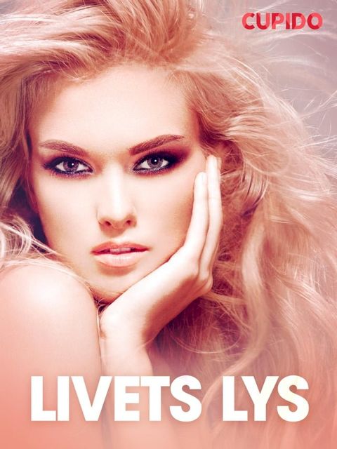 Livets lys - erotiske noveller(Kobo/電子書)