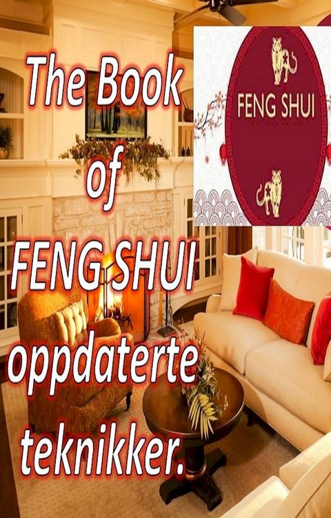 The Book of FENG SHUI oppdaterte teknikker(Kobo/電子書)