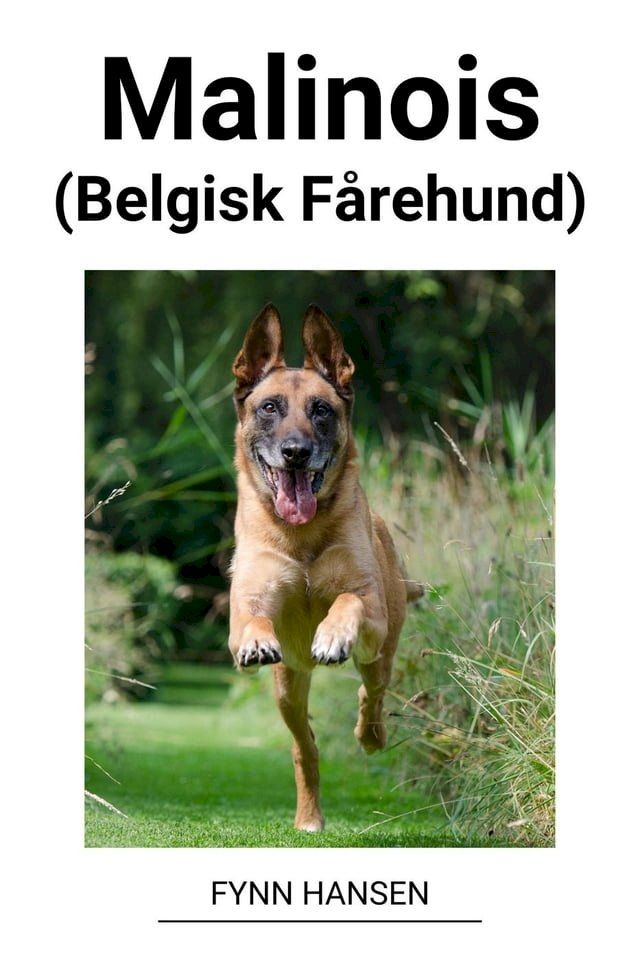  Malinois (Belgisk F&aring;rehund)(Kobo/電子書)