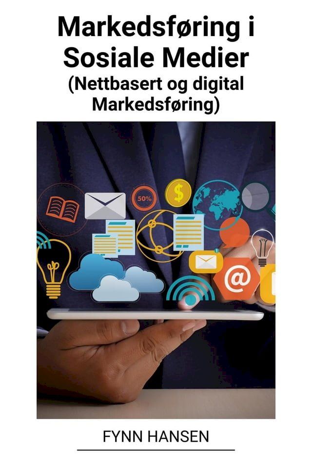  Markedsf&oslash;ring i Sosiale Medier (Nettbasert og Digital Markedsf&oslash;ring)(Kobo/電子書)