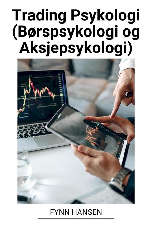  Trading Psykologi (B&oslash;rspsykologi og Aksjepsykologi)(Kobo/電子書)