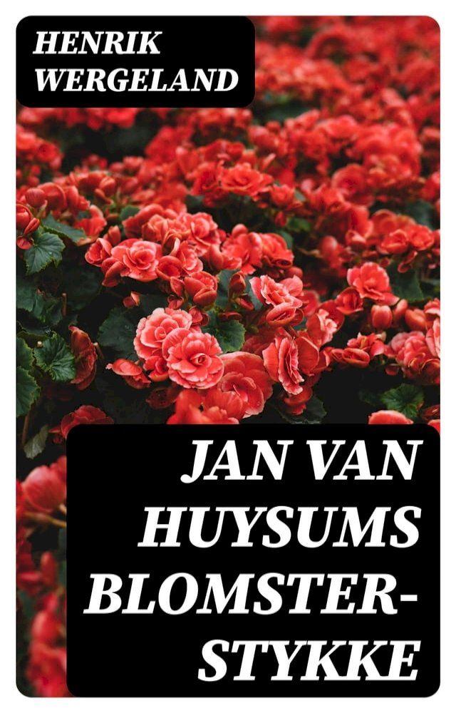  Jan van Huysums Blomster- stykke(Kobo/電子書)