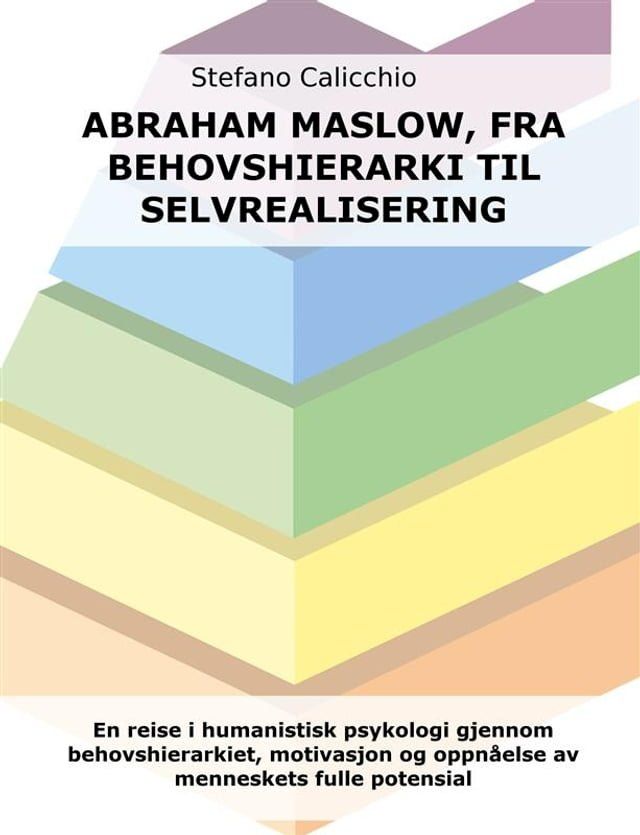  Abraham Maslow, fra behovshierarki til selvrealisering(Kobo/電子書)